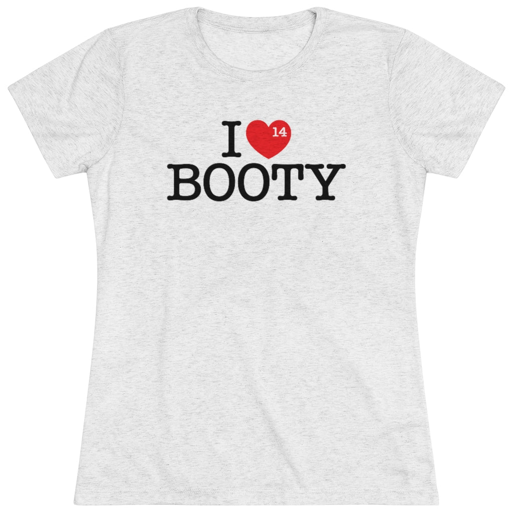 I LOVE BOOTY WOMEN'S TRIBLEND TEE - The General Booty Official Shop by More Than Just A Name | MTJN