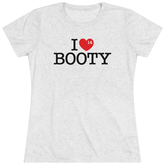 I LOVE BOOTY WOMEN'S TRIBLEND TEE - The General Booty Official Shop by More Than Just A Name | MTJN