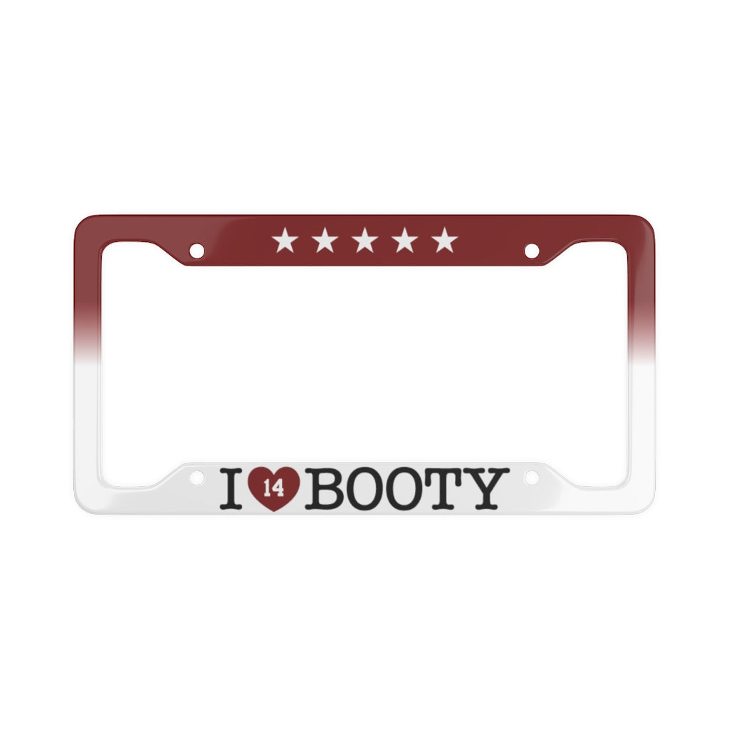 I LOVE BOOTY LICENSE PLATE FRAME - The General Booty Official Shop by More Than Just A Name | MTJN